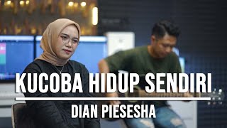 Download lagu KUCOBA HIDUP SENDIRI - DIAN PIESESHA (LIVE COVER INDAH YASTAMI) mp3
