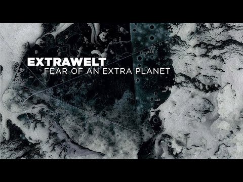 Extrawelt — Fear Of An Extra Planet
