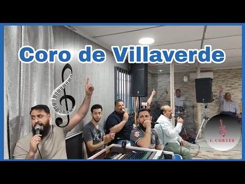 Coro de Villaverde - Popurrí de alabanzas antiguas de Villaverde