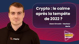 Crypto : le calme après la tempête de 2022 ? Keynote Owen Simonin - Hasheur