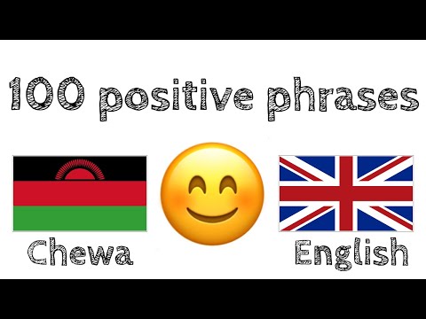 100 positive phrases +  compliments - Chewa + English - (native speaker)