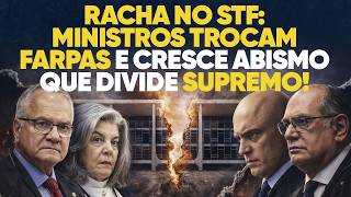 RACHA NO STF: ministros trocam farpas e cresce abismo que divide Supremo!