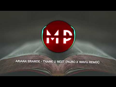 Ariana Grande - Thank u, next (fajro & wavu remix)