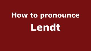 How to pronounce Lendt