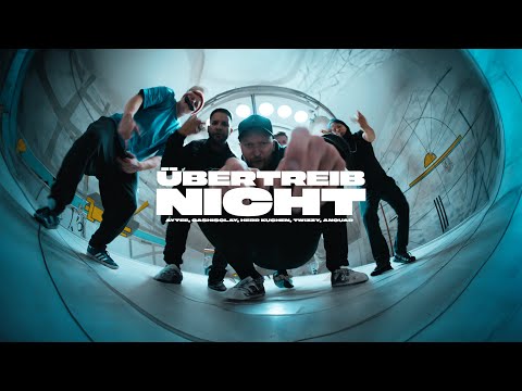 AYTEE, ANOUAR, HERR KUCHEN, CASHISCLAY & TWIZZY - ÜBERTREIB NICHT (prod. HERR KUCHEN)