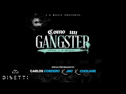 Carlos Cordero Ft Choliare & JNC - Soy Un Ganster (Audio)