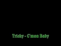 Tricky - C'mon Baby