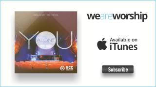 NCC Worship - Where Would I Be (Grace In the Garden) (Spoken Intro)