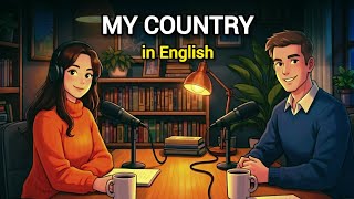 How to Talk About My Country in English | Easy English Conversation Practice