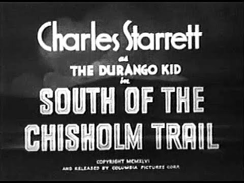 The Durango Kid - South Of The Chisolm Trail - Charles Starrett, Smiley Burnette