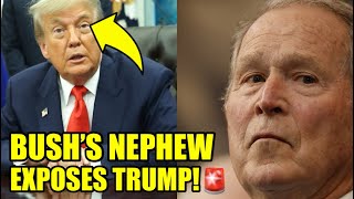 🚨President Bush’s NEPHEW STUNS Trump With NEW BOMB