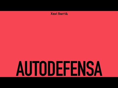 XAVI SARRIÀ - Autodefensa (Causa, 2022)