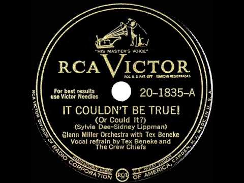 1946 Tex Beneke/Glenn Miller Orch. - It Couldn’t Be True (Or Could It?) (Tex & Crew Chiefs, vocal)