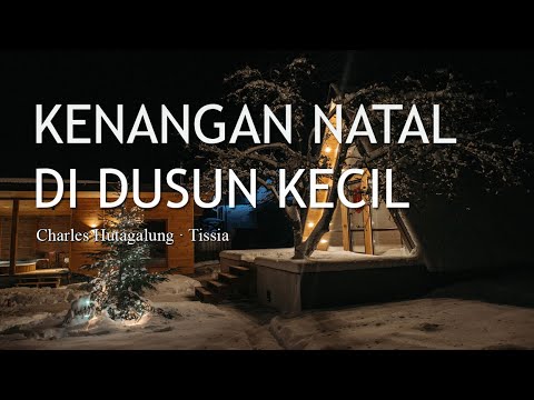 Lirik Lagu Natal - Kenangan Natal di Dusun Kecil | #lagunatal2022 #liriklagunatal