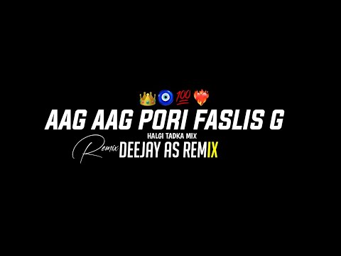 Aag Aag Pori Faslis G - Halgi Mix - Marathi Song - Reels Trending Song - Deejay As Remix