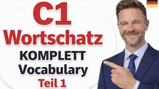 Deutsch Lernen C1 Wortschatz KOMPLETT | Alle wichtigen Vokabeln für di
