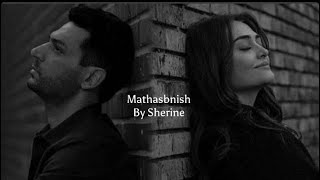 Download lagu Mathasbnish - Sherine | English lyrics mp3 Download lagu Mathasbnish - Sherine | English lyrics mp3