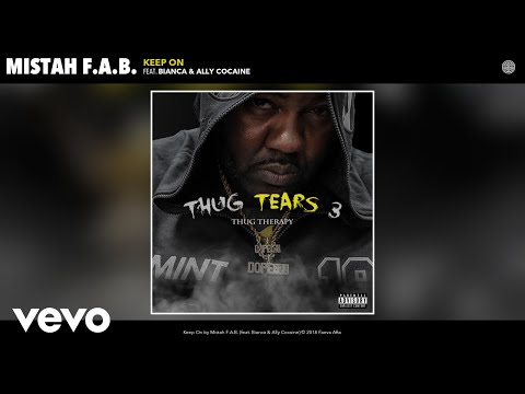 Mistah F.A.B. - Keep On (Audio) ft. Bianca, Ally Cocaine