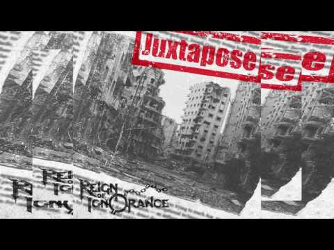 Reign Of Ignorance - 04 Juxtapose