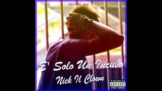 Scandi recordz - Nick Il Clown ( E' SOLO UN INCUBO MIXTAPE ) Prod by Nick