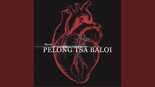 Download lagu Pelong tsa Baloi mp3 Download lagu Pelong tsa Baloi mp3