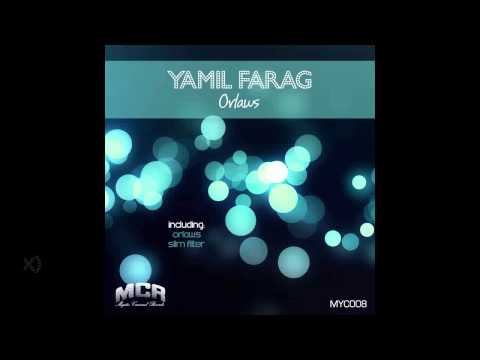 Yamil Farag - Orlaws (Original Mix)