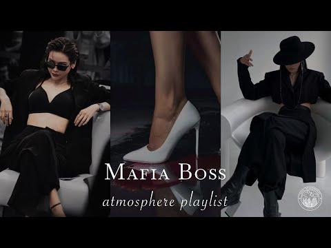 pov ur hot 🔥 | you're mafia boss playlist for power, obsession & control