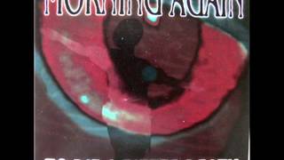 morning again-to die a bitter death