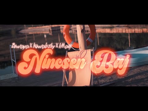 Buwaya X Kowalszky X kMagi - Nincsen Baj (Official Music Video)