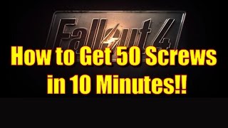 Fallout 4 Gameplay - How to Get 50 Screws in 10 Minutes!!