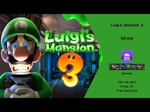 Gemme Tete de Mort  Etage 12   Prise Spectrale   Pirates Soluce Luigi mansion 3