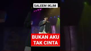 Download lagu Bukan Aku Tak Cinta Saleem Iklim... mp3
