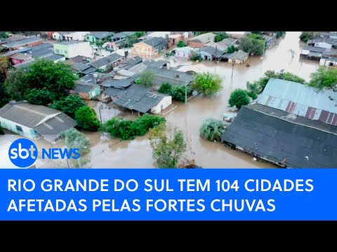 Rio Grande do Sul tem 104 cidades afetadas pelas fortes chuvas