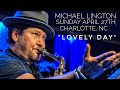Michael Lington "Lovely Day" Sunday April 27.2025 Live in  4K HD Video, Charlotte, NC