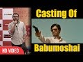 Casting Of Babumoshai Bandookbaaz | Nawazuddin Siddiqui