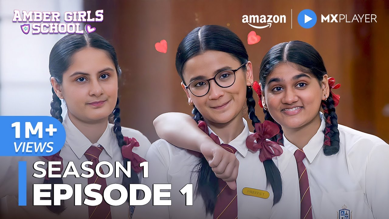 Amber Girls School Season 1 Episode 1 | New Teen Comedy Romance Drama 2024 | Amazon MX Player
