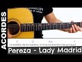 Como tocar Lady Madrid de Pereza Acordes y letra para guitarra