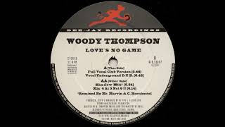 Woody Thompson - Love's No Game (Vocal Underground D.U.B.)
