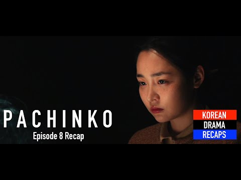 Pachinko Episode 8 Recap