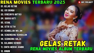 Download lagu ALBUM RENA MOVIES TERBARU 2025 ~ GELAS RETAK - AIR BUNGA - RINDUNYA HATIKU mp3