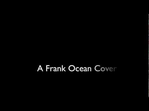 Thinking About You - Frank Ocean Cover (Collaboration)