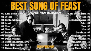Download lagu KAMI BELUM TENTU - O TUAN - Feast Full Album Terbaru || Playlist Lagu Hits Spotify 2025 mp3