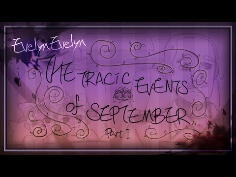 👥The Tragic Events of September - Part I 中文字幕 | Evelyn Evelyn Animatic