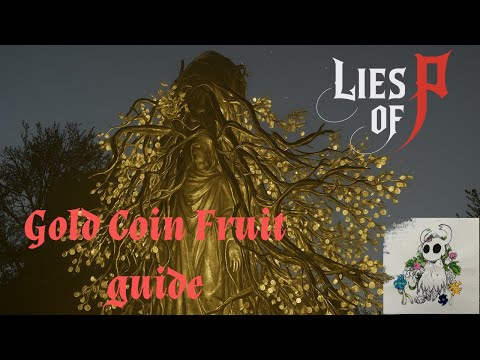 Lies of P: Gold Coin Fruit guide