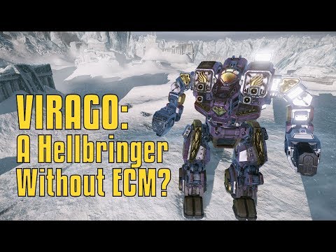 Hellbringer Virago HBR-VI: ECM Not Needed - MechWarrior Online