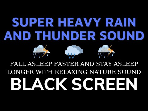 SLEEP Instantly Within 5 Minutes Heavy RAIN with Thunderstorm | Black Screen For Sleep Rain sounds