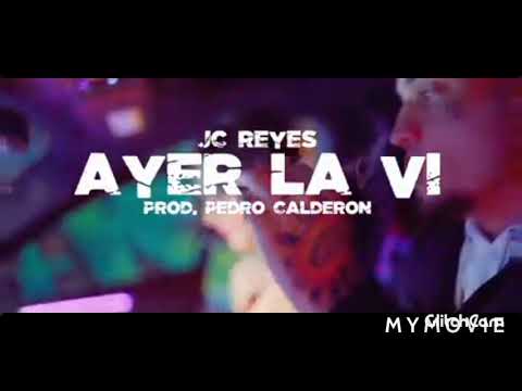 JC Reyes & Pedro Calderón - ayer la vi ( Videoclip Official)