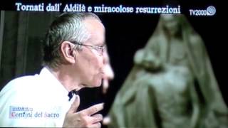 Tornati dall'Aldilà e miracolose resurrezioni (racconti e testimonianze p. 1-2)