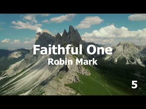 Faithful One - Robin Mark (Lyrics)
