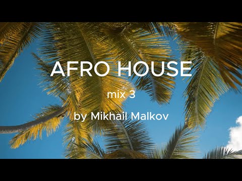 Afro house | JULY 2025 | by Mikhail Malkov